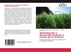 Alimentación y desarrollo humano a través de la historia - Roldan Amaro, Jose Antonio;Alvarez I., Marsela;Carrasco Q., Refugio