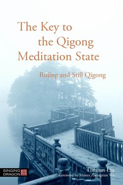 The Key to the Qigong Meditation State - Liu, Tianjun