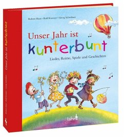 Unser Jahr ist kunterbunt - Haas, Robert; Krenzer, Rolf; Schwikart, Georg