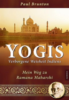 Yogis - Verborgene Weisheit Indiens - Brunton, Paul