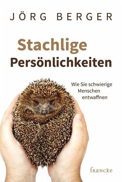 Stachlige Persönlichkeiten - Berger, Jörg