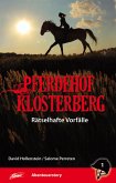 Pferdehof Klosterberg - Rätselhafte Vorfälle