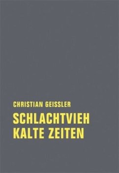 Schlachtvieh / Kalte Zeiten - Geißler, Christian