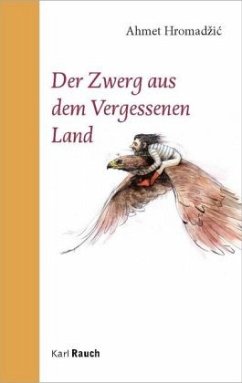 Der Zwerg aus dem vergessenen Land - Hromadzic, Ahmet