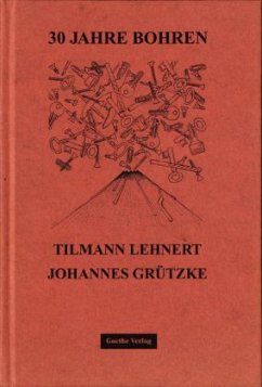 30 Jahre Bohren - Grützke, Johannes;Lehnert, Tilmann