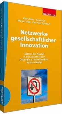 Netzwerke gesellschaftlicher Innovation - Sailer, Klaus; Dürr, Peter; Sprinkart, Karl P.