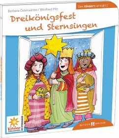 Dreikönigsfest und Sternsingen den Kindern erklärt - Salmen-Legler, Anna