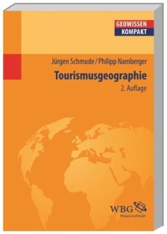 Tourismusgeographie - Schmude, Jürgen;Namberger, Philipp