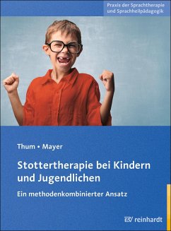 Stottertherapie bei Kindern und Jugendlichen - Thum, Georg;Mayer, Ingeborg