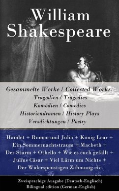 Gesammelte Werke / Collected Works: Tragödien / Tragedies + Komödien / Comedies + Historiendramen / History Plays + Versdichtungen / Poetry (eBook, ePUB) - Shakespeare, William