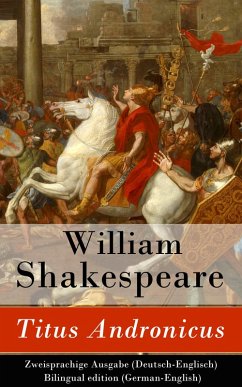 Titus Andronicus - Zweisprachige Ausgabe (Deutsch-Englisch) / Bilingual edition (German-English) (eBook, ePUB) - Shakespeare, William