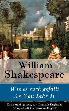Wie es euch gefällt / As You Like It - Zweisprachige Ausgabe (Deutsch-Englisch) / Bilingual edition (German-English) (eBook, ePUB) - Shakespeare, William