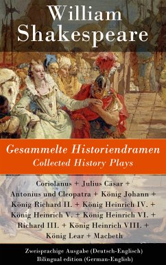 Gesammelte Historiendramen / Collected History Plays - Zweisprachige Ausgabe (Deutsch-Englisch) (eBook, ePUB) - Shakespeare, William