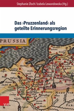 Das >Pruzzenland< als geteilte Erinnerungsregion (eBook, PDF)