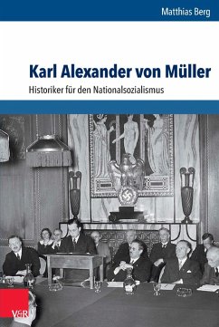 Karl Alexander von Müller (eBook, PDF) - Berg, Matthias