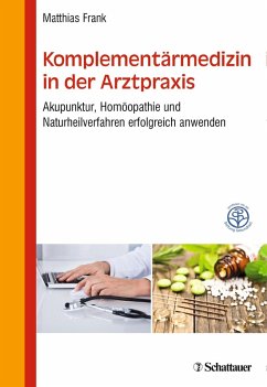 Komplementärmedizin in der Arztpraxis (eBook, PDF) - Frank, Matthias