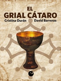 El Grial Cátaro (eBook, ePUB) - Durán, Cristina; Barreras, David