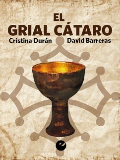 El Grial Cátaro (eBook, ePUB) - Durán, Cristina; Barreras, David