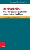 »Melancholia« – Wege zur psychoanalytischen Interpretation des Films (eBook, PDF)