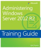 Training Guide Administering Windows Server 2012 R2 (MCSA) (eBook, ePUB)