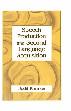 Speech Production and Second Language Acquisition (eBook, ePUB) - Kormos, Judit