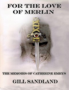 For the Love of Merlin (eBook, ePUB) - Sandland, Gill