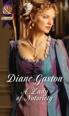 A Lady Of Notoriety (eBook, ePUB) - Gaston, Diane