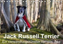 Jack Russell Terrier - Ein Verwandlungskünstler namens Jake / Geburtstagskalender (Tischkalender immerwährend DIN A5 quer)