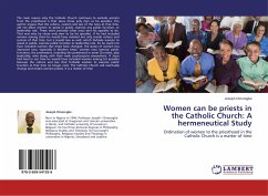 Women can be priests in the Catholic Church: A hermeneutical Study