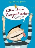 Flitze-freche Zungenbrecher für fröhlich-flotte Sprach-Versprecher