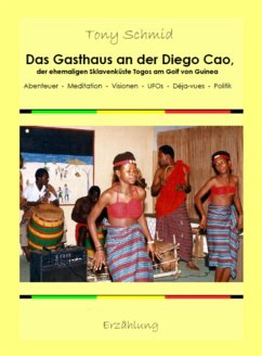 Das Gasthaus an der Diego Cao, der ehemaligen Sklavenküste Togos am Golf von Guinea (eBook, ePUB) - Schmid, Tony