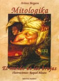 Mitologika, El mundo de las brujas Mitologika, El mundo de las brujas