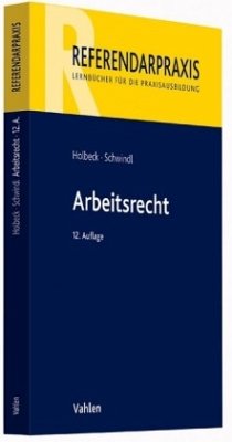 Arbeitsrecht - Holbeck, Thomas; Schwindl, Ernst