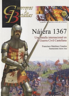 Nájera 1367 : una batalla internacional en la Guerra Civil Castellana - Martínez Canales, Francisco