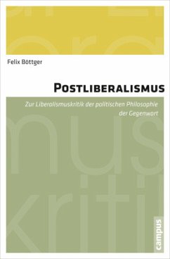 Postliberalismus - Böttger, Felix