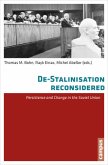 De-Stalinisation Reconsidered - Persistence and Change in the Soviet Union; .