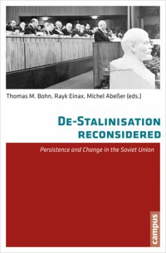 De-Stalinisation Reconsidered - Persistence and Change in the Soviet Union; . - De-Stalinisation reconsidered