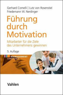 Führung durch Motivation - Comelli, Gerhard;Rosenstiel, Lutz von;Nerdinger, Friedemann W.