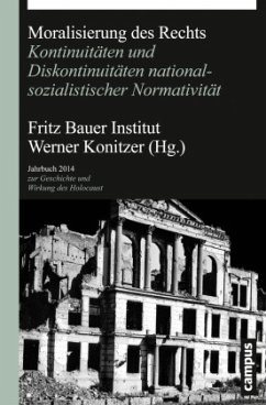 Moralisierung des Rechts / Jahrbuch zur Geschichte und Wirkung des Holocaust 2014