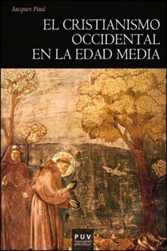 El cristianismo occidental en la Edad Media : siglos IV-XV - Paul, Jacques