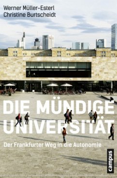 Die mündige Universität - Müller-Esterl, Werner;Burtscheidt, Christine