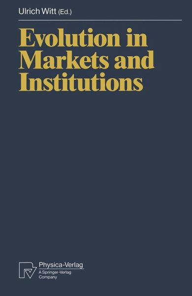 Evolution in Markets and Institutions Evolution in Markets and Institutions