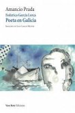 Federico Garcí­a Lorca, poeta en Galicia