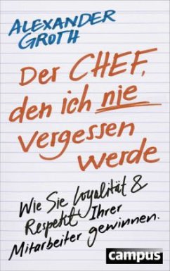 Der Chef, den ich nie vergessen werde - Groth, Alexander