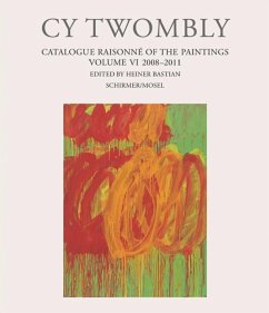Cy Twombly - Catalogue Raisonné of the Paintings - Twombly, Cy Twombly, Cy