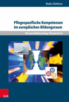 Pflegespezifische Kompetenzen im europäischen Bildungsraum - Dütthorn, Nadin