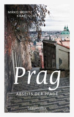 Prag abseits der Pfade - Kraetsch, Mirko M.