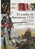 El asedio de Barcelona, 1714 : Guerra de Sucesión española en Cataluña