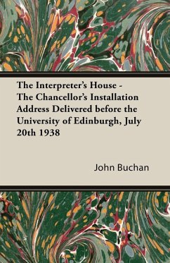 Cover The Interpreter's House - The Chancellor's Installation Address Delivered Before the University of Edinburgh, July 20th 1938