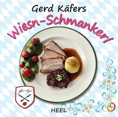 Gerd Käfers Wiesn-Schmankerl - Käfer, Gerd;Schramm, Renate